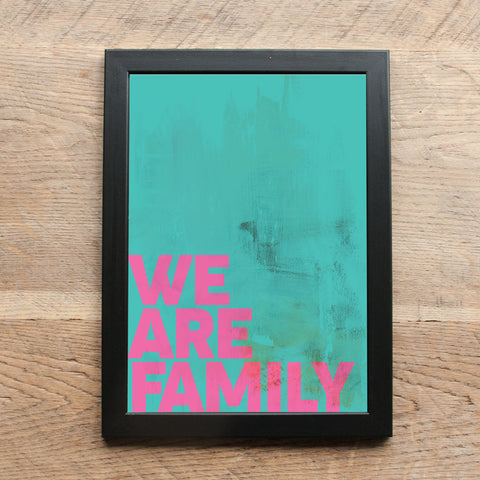 Song Lyric Print - We are Family