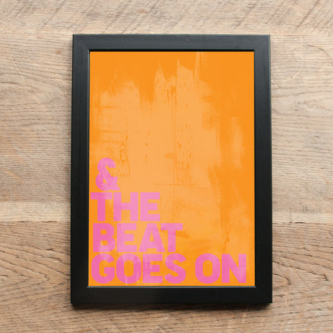 Song Lyric Print- & The Beat Goes On